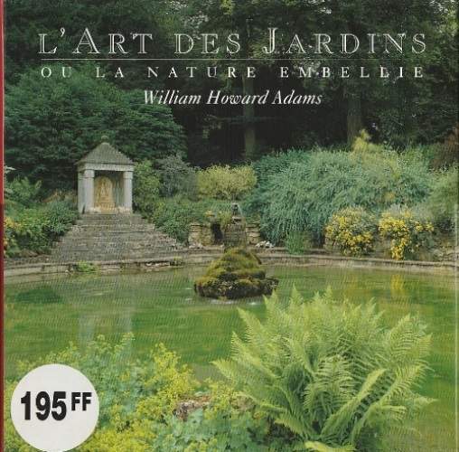 cover L'art des jardins ou la nature embellie